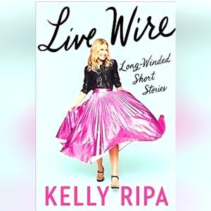 Signed Copy of Live Wire By Kelly Ripa New